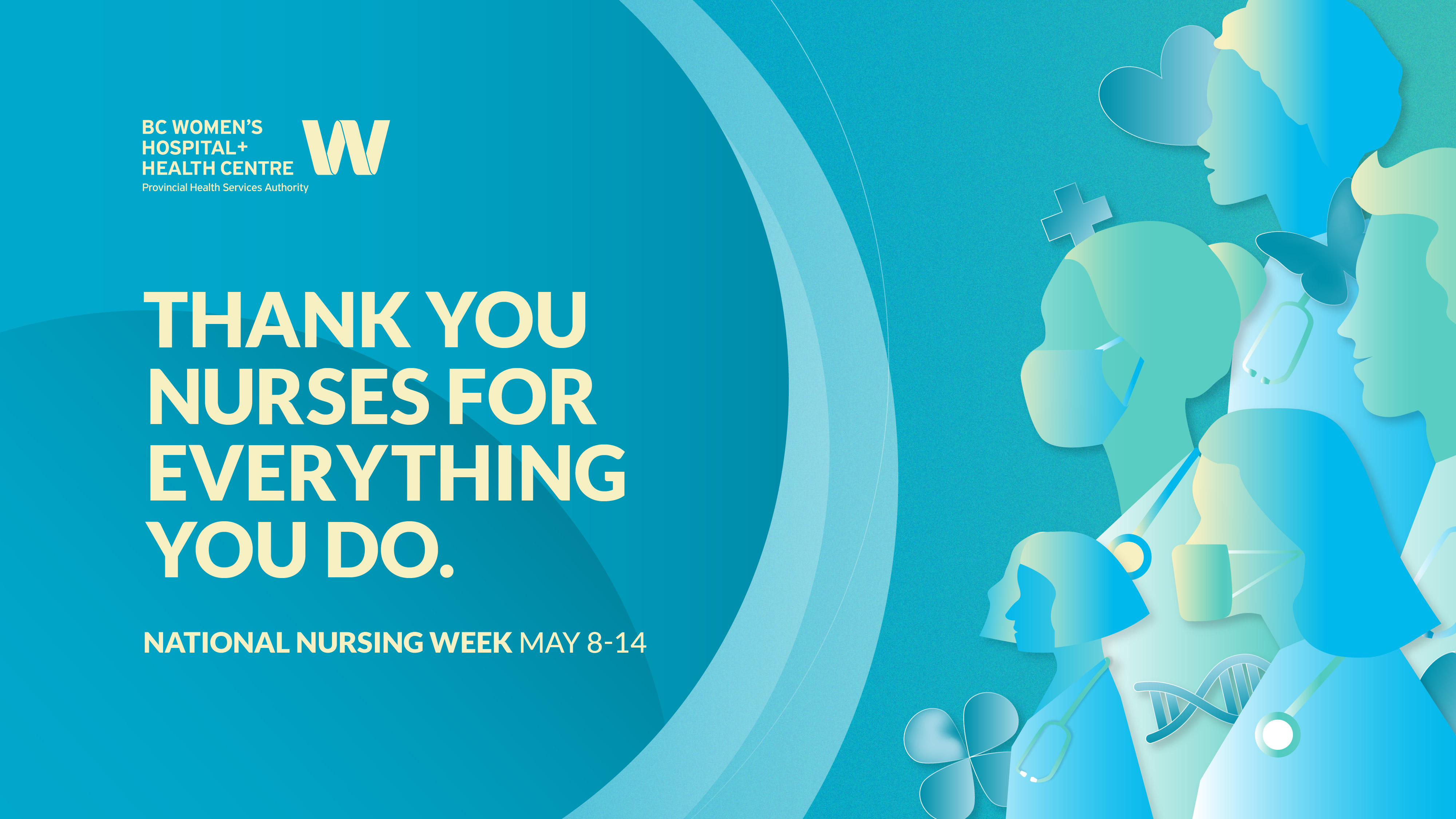 Nurses Week Programme Celebrating the diverse and talented nurses at BC Women's Hospital ...